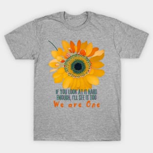 If you look at it HARD enough, I'll see it TOO T-Shirt